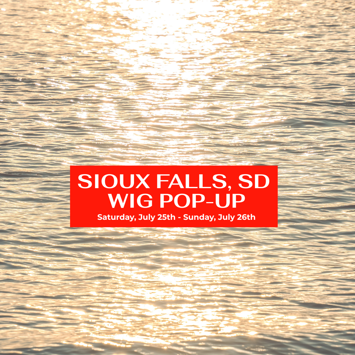 Sioux Falls, South Dakota Wig Pop Up Event